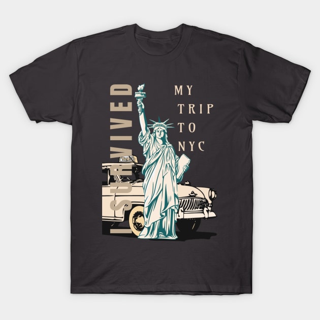 I SURVIVED MY TRIP TO NYC NEW YORK CITY TAXI YELLOW CAB T-Shirt by DAZu